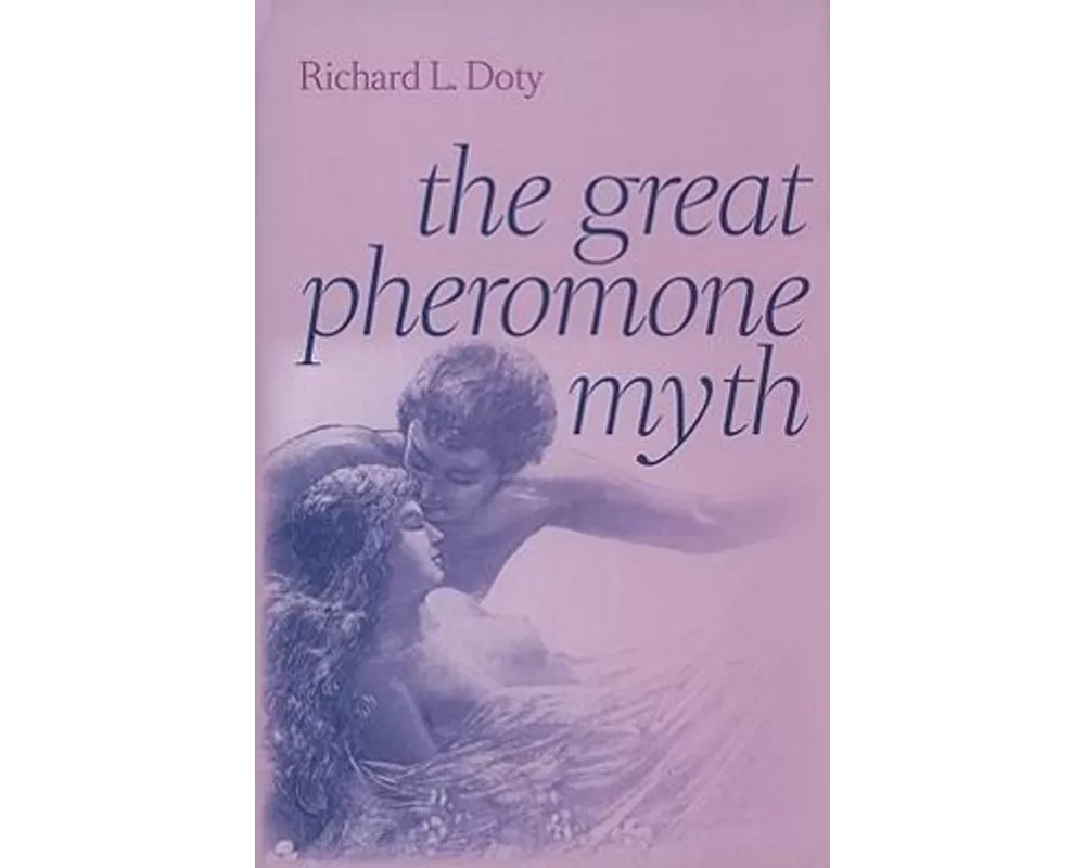 The Great Pheromone Myth