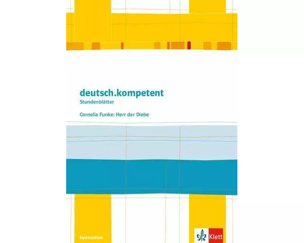 deutsch.kompetent - Stundenblätter. Cornelia Funke: Herr der Diebe. Kopiervorlagen 5. und 6. Klasse