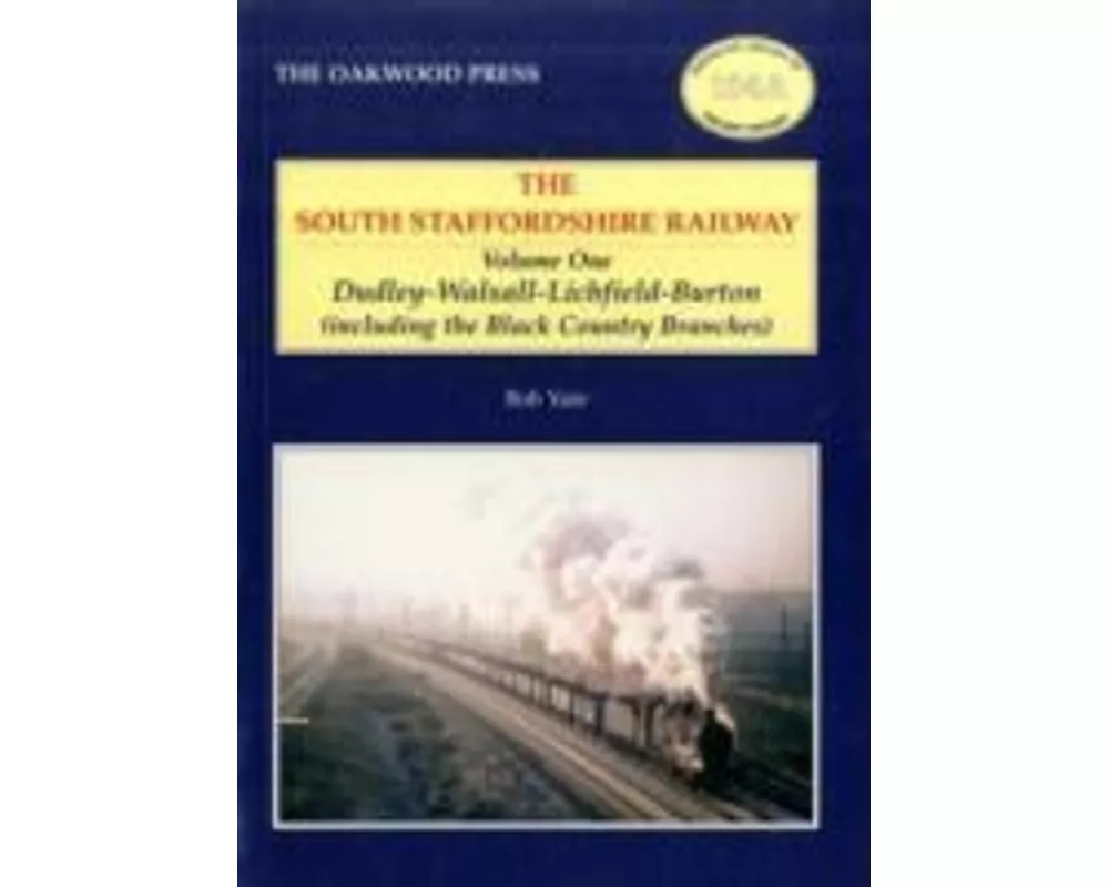 South Staffordshire Railway.Dudley-Walsall-Lichfield-Burton (including the Black Country Branches)