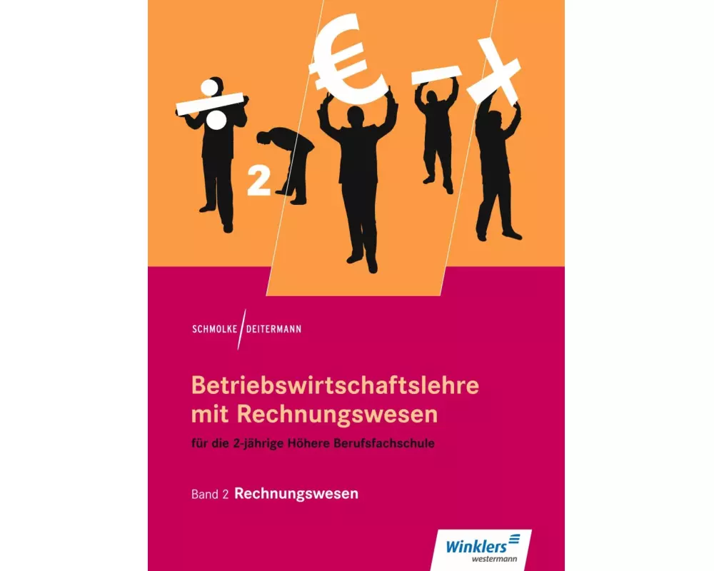Betriebswirtschaftslehre mit Rechnungswesen für die 2-jährige Höhere Berufsfachschule