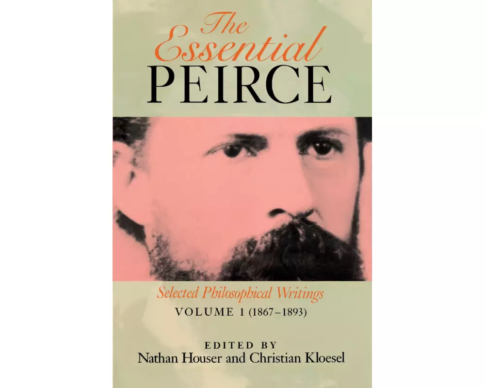 The Essential Peirce, Volume 1