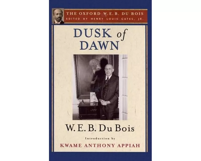 Dusk of Dawn (The Oxford W. E. B. Du Bois)
