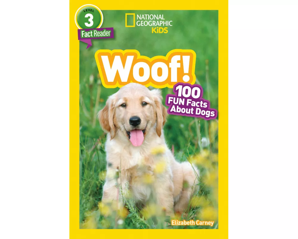Woof! (National Geographic Kids Readers, Level 3/Fact Reader)