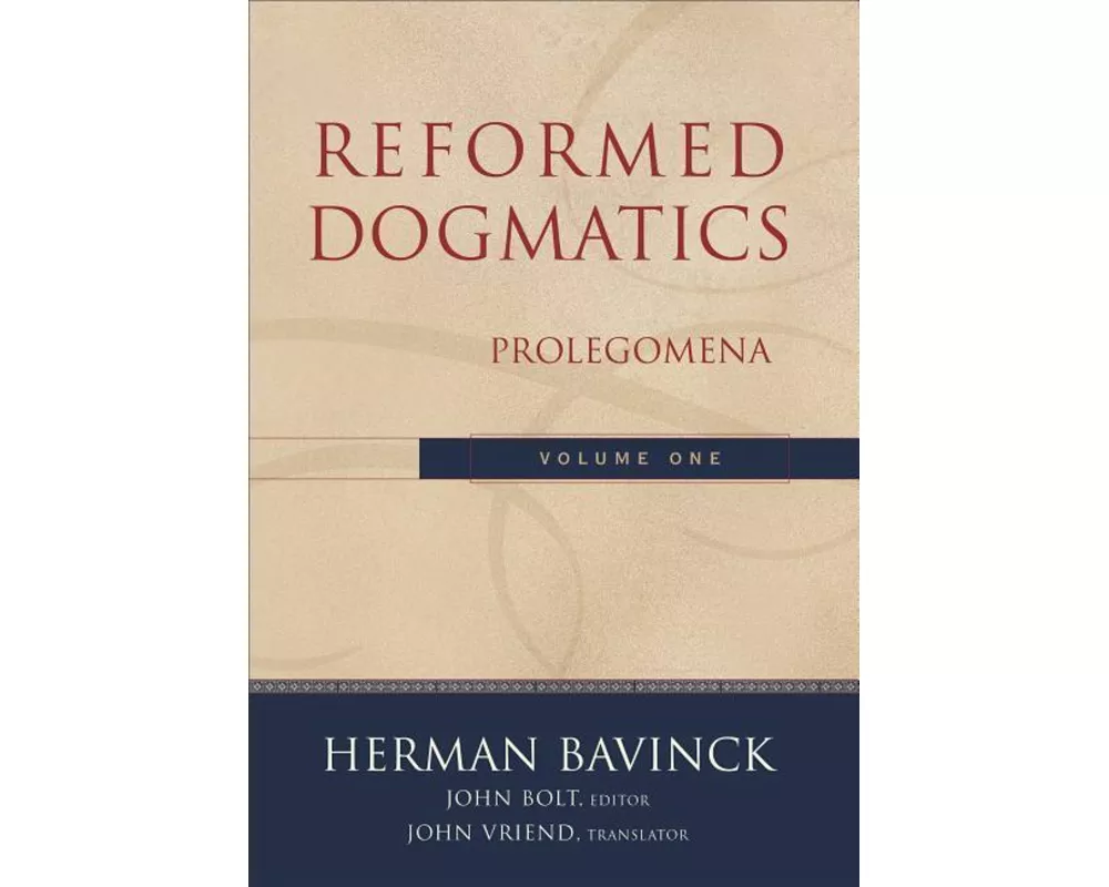 Reformed Dogmatics – Prolegomena