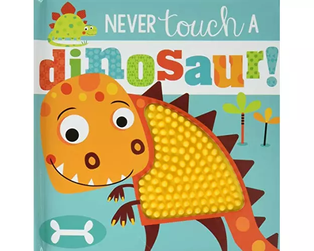 Never Touch a Dinosaur