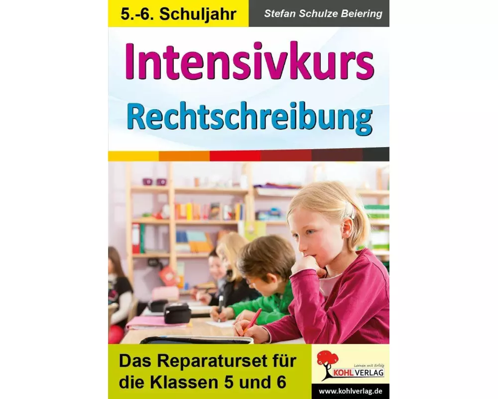 Intensivkurs Rechtschreibung / 5.-6. Schuljahr