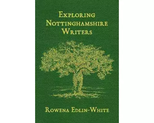 Exploring Nottinghamshire Writers