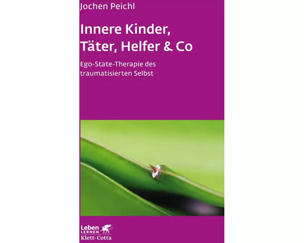 Innere Kinder, Täter, Helfer & Co (Leben Lernen, Bd. 202)