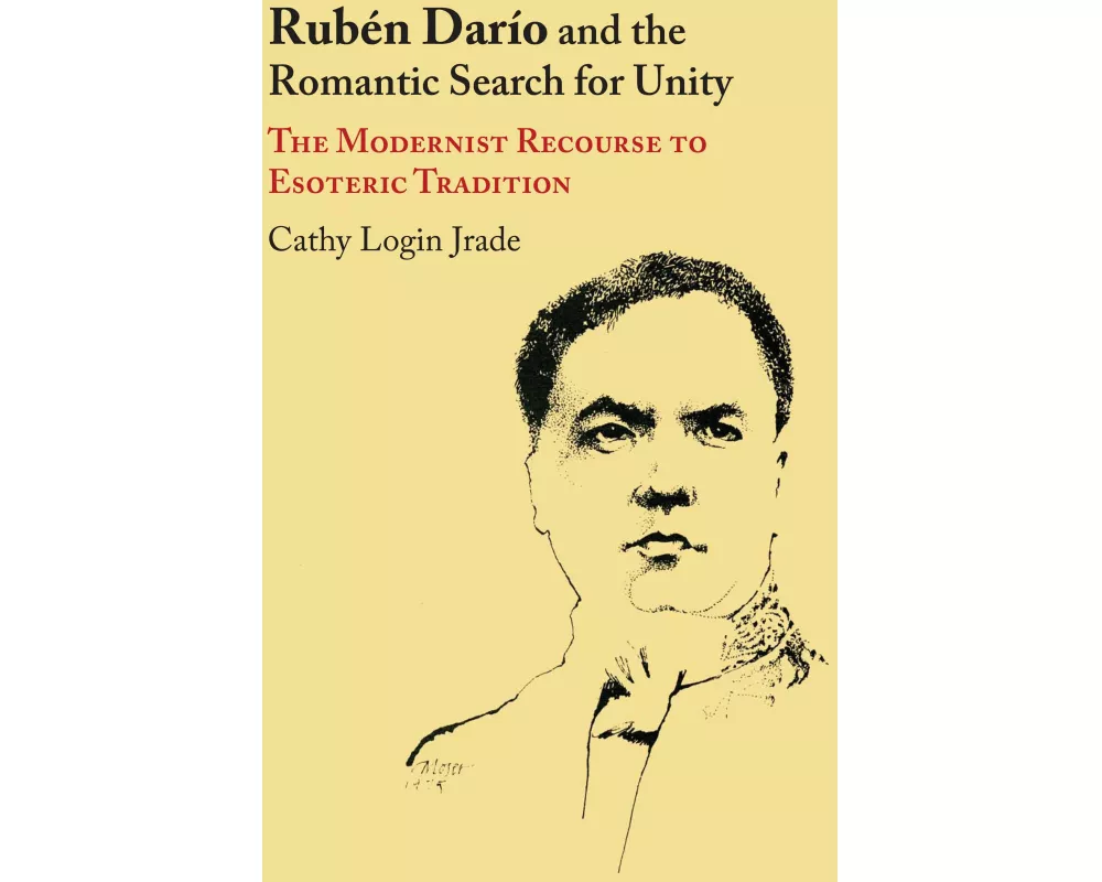 Ruben Dario and the Romantic Search for Unity