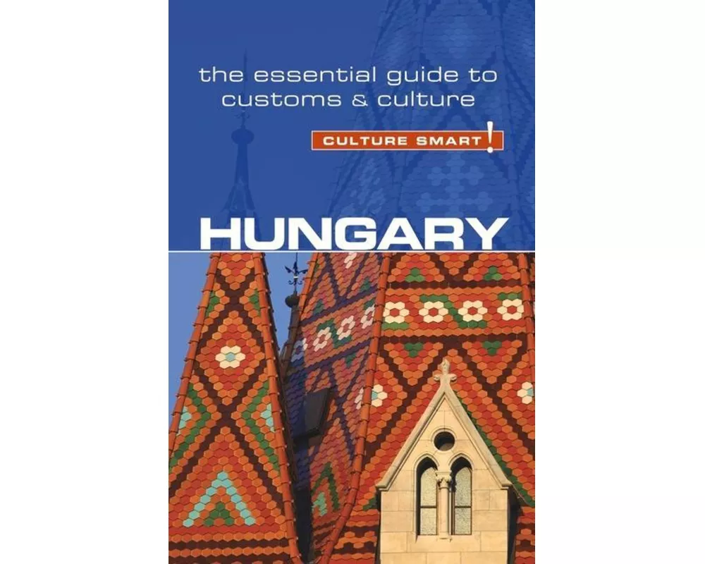 Hungary - Culture Smart!