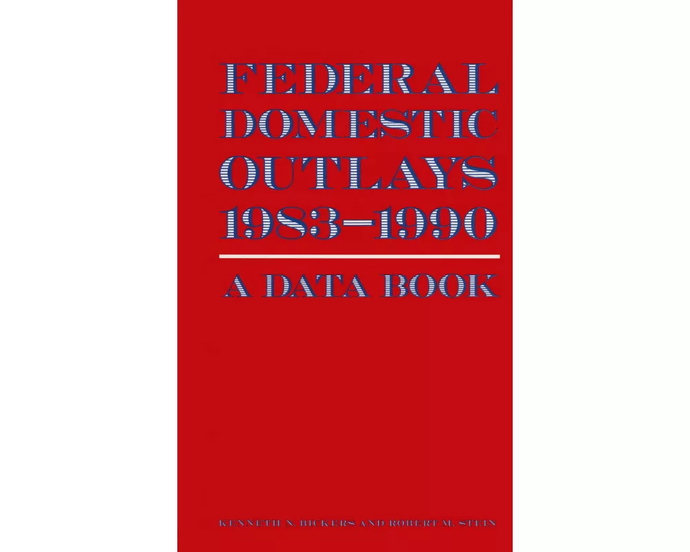 Federal Domestic Outlays, 1983-90: A Data Book
