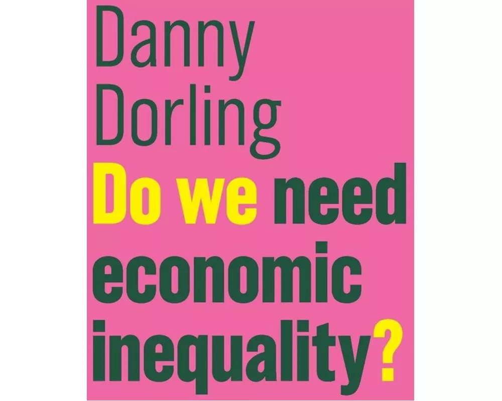 Do We Need Economic Inequality?