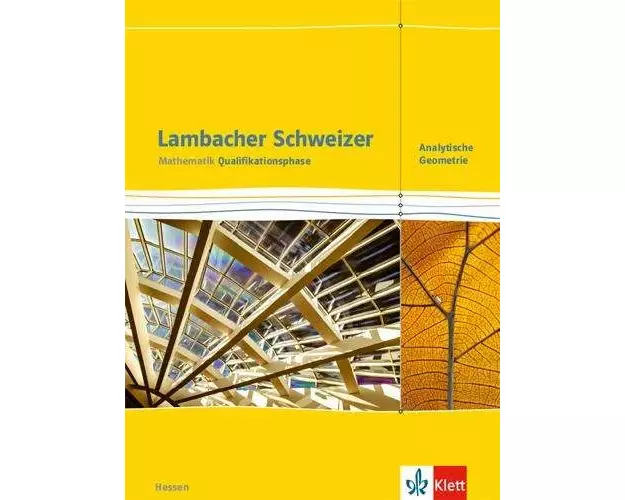 Lambacher Schweizer Mathematik Qualifikationsphase Analytische Geometrie. Schülerbuch Ausgabe Hessen ab 2016
