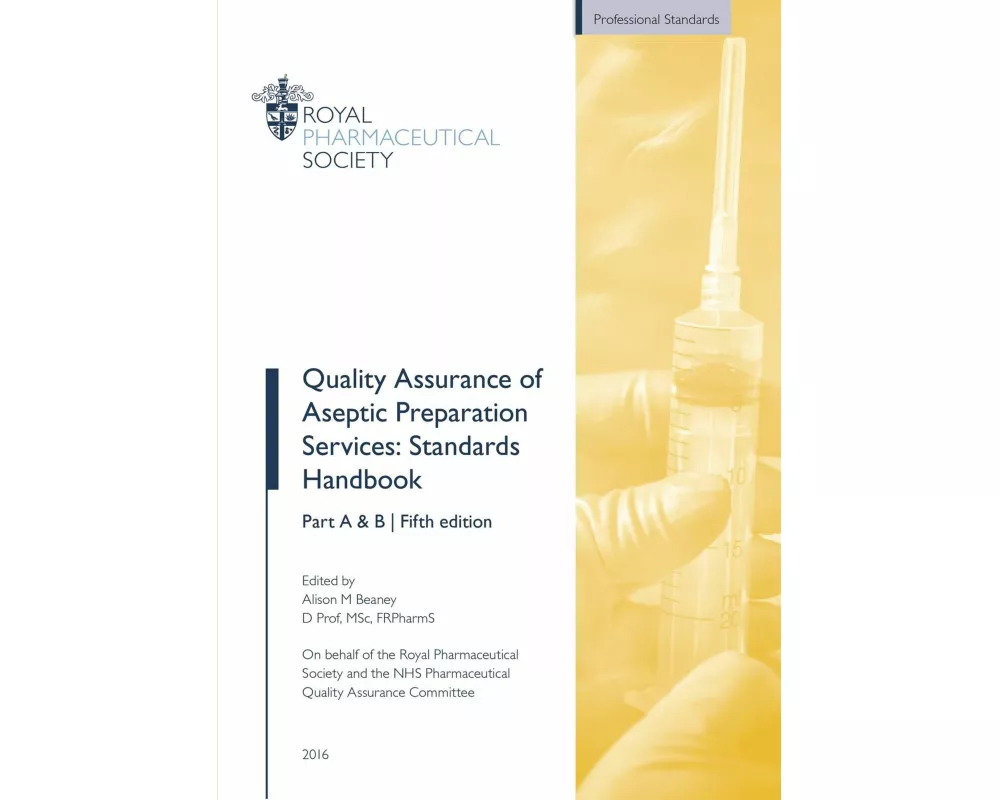 Quality Assurance of Aseptic Preparation Services: Standards Handbook