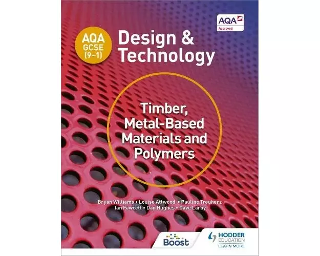 AQA GCSE (9-1) Design and Technology: Timber, Metal-Based Materials and Polymers