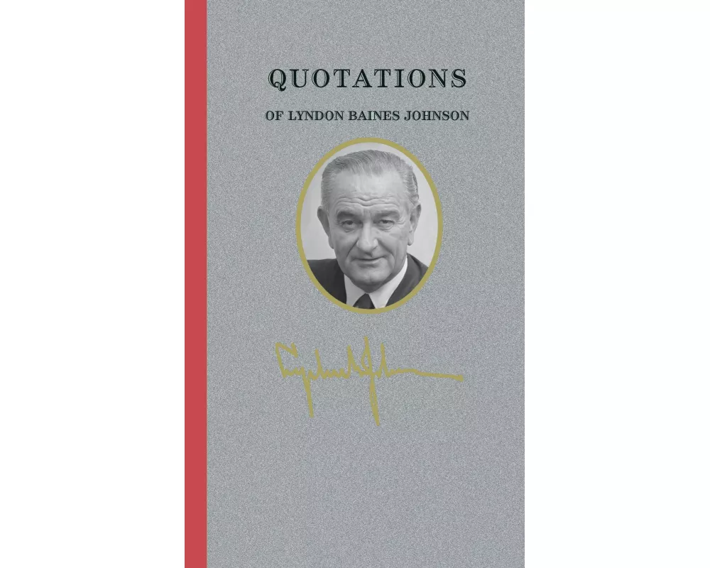 Quotations of Lyndon Baines Johnson
