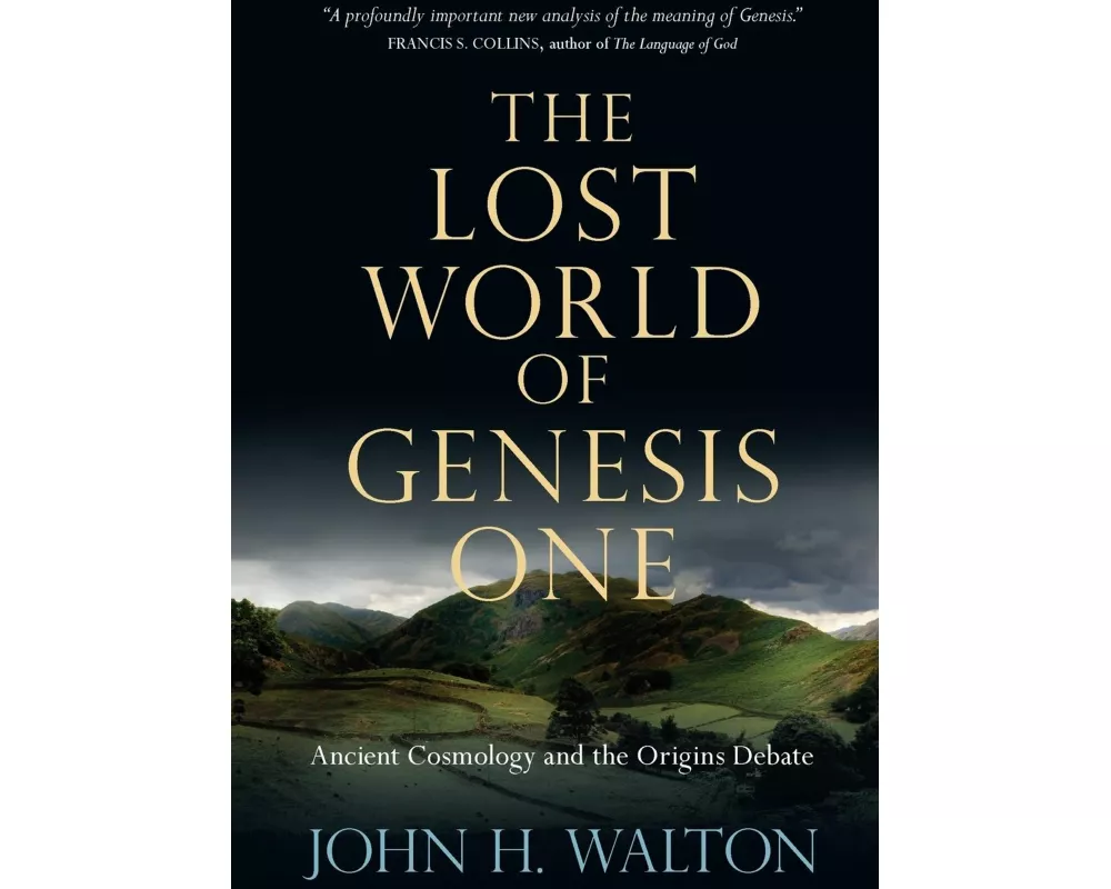The Lost World of Genesis One