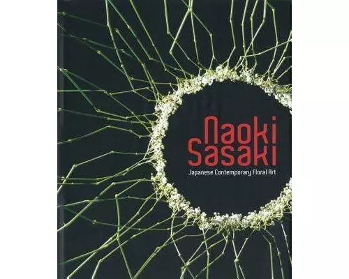 Naoki Sasaki, Japanese Contemporary Floral Art