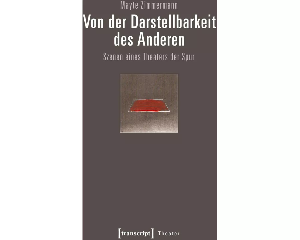 Von der Darstellbarkeit des Anderen