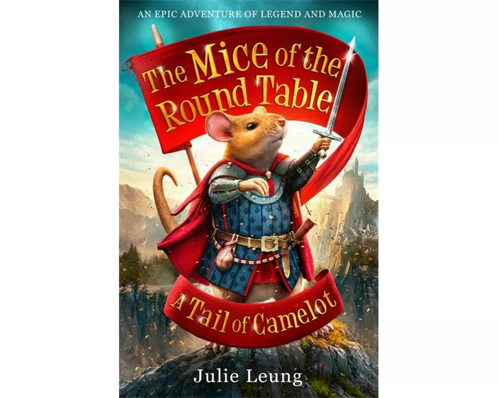 The Mice of the Round Table 1: A Tail of Camelot