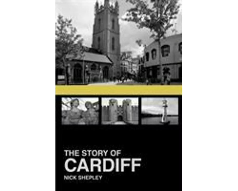 The Story of Cardiff