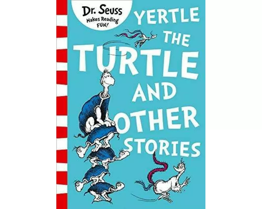 Yertle the Turtle and Other Stories