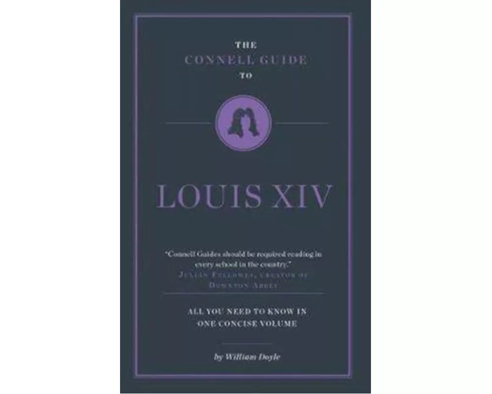 The Connell Guide To Louis XIV
