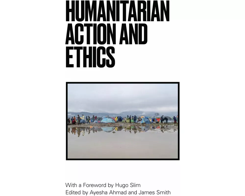 Humanitarian Action and Ethics