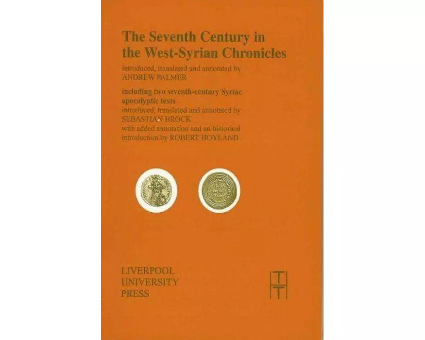 The Seventh Century in the West Syrian Chronicles