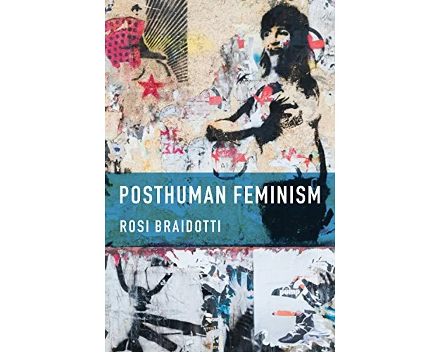 Posthuman Feminism