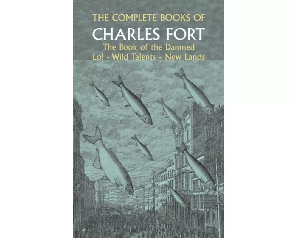 The Complete Books of Charles Fort
