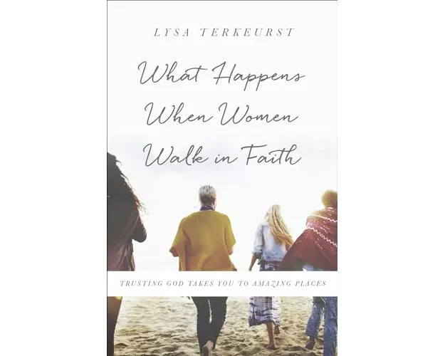 What Happens When Women Walk In Faith
