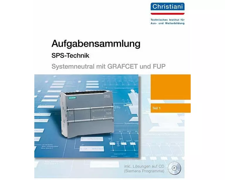 Aufgabensammlung für speicherprogrammierbare Steuerungen (systemneutral erstellt) Teil 1