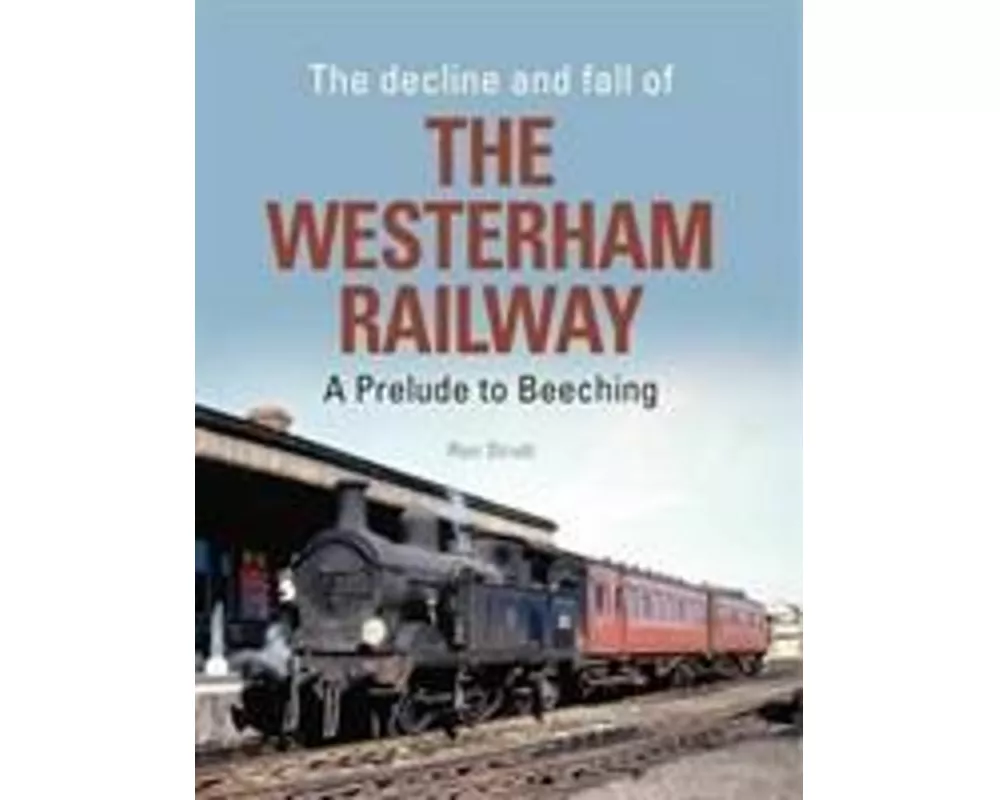 The Decline and Fall of the Westerham Railway