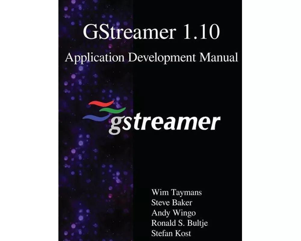 Gstreamer 1.10 Application Development Manual