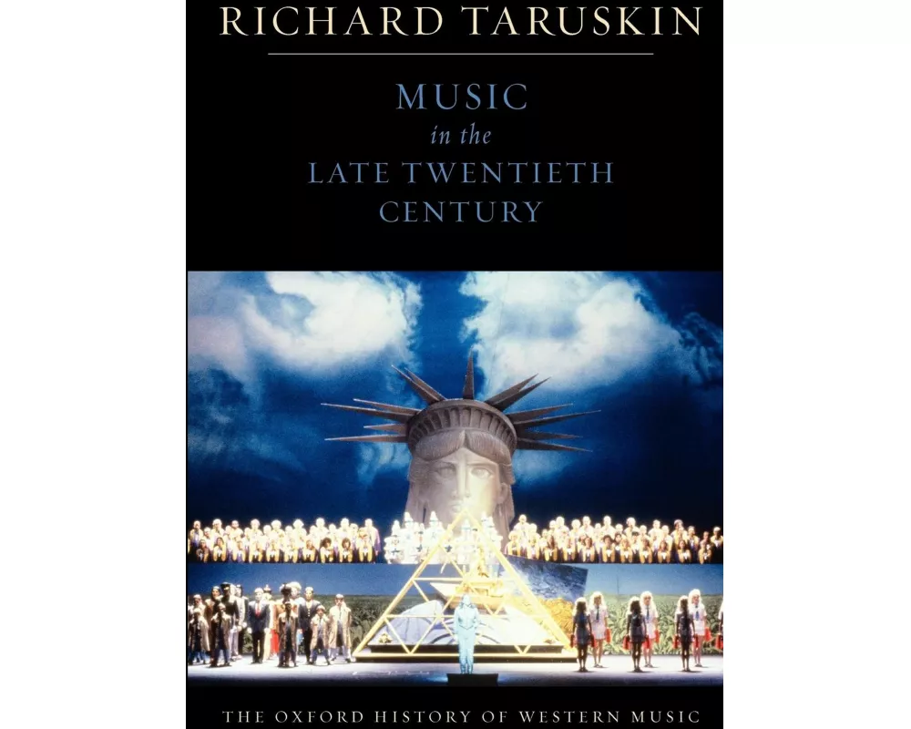 The Oxford History of Western Music: Volume 5: Music in the Late Twentieth Century