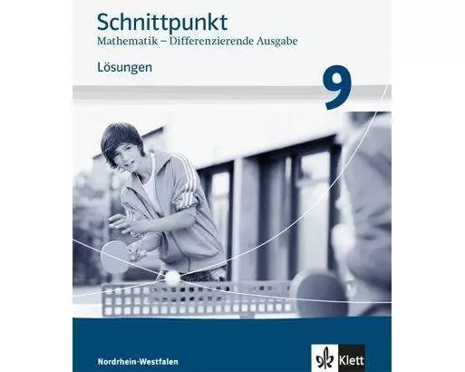 Schnittpunkt Mathematik - Differenzierende Ausgabe Nordrhein-Westfalen ab 2013. Lösungen 9. Schuljahr