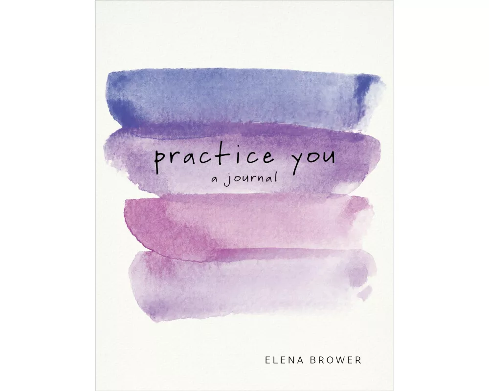 Practice You: A Journal