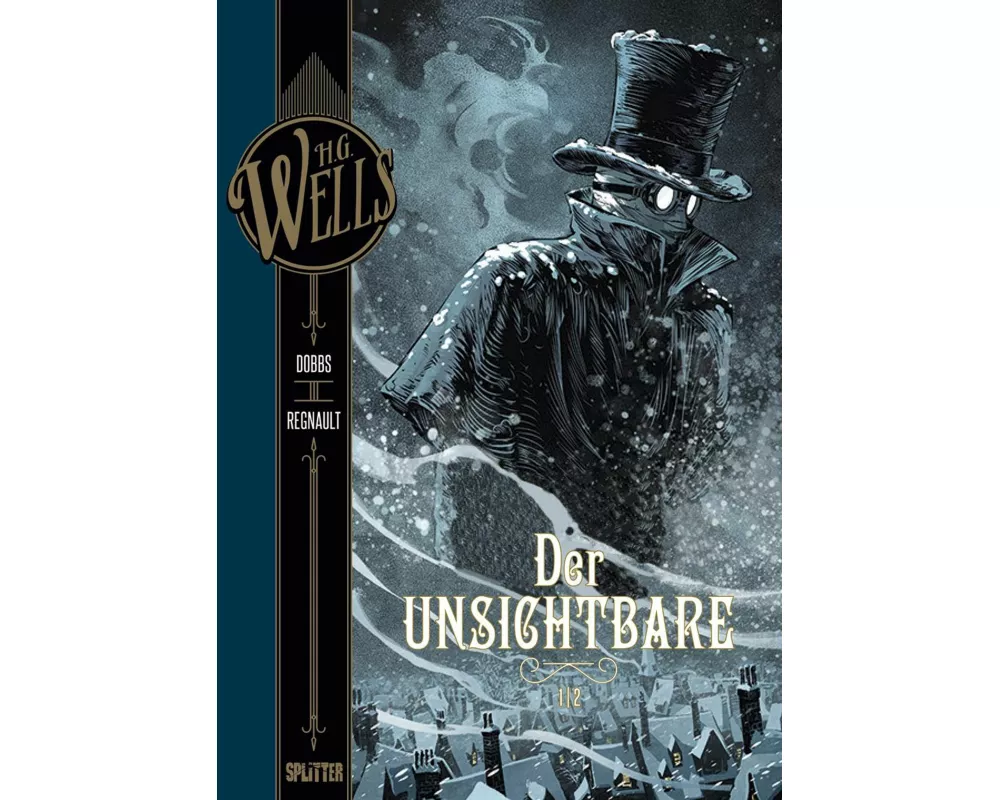 H.G. Wells. Band 5: Der Unsichtbare, Teil 1