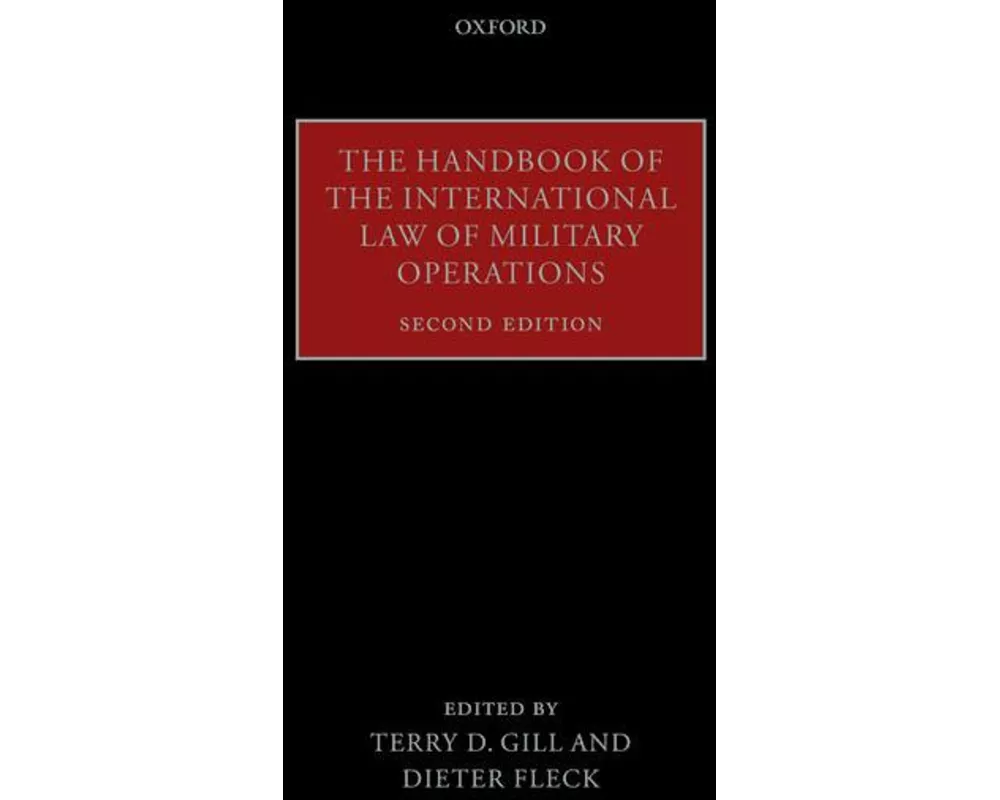 The Handbook of the International Law of Military Operations