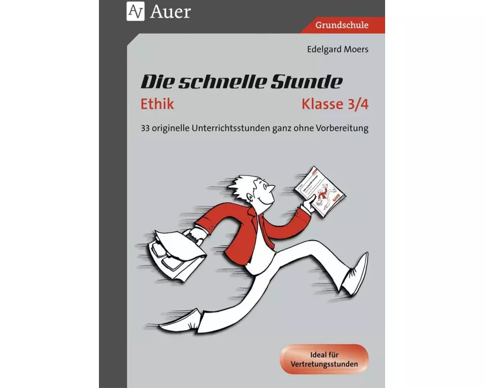 Die schnelle Stunde Ethik Kl.3-4