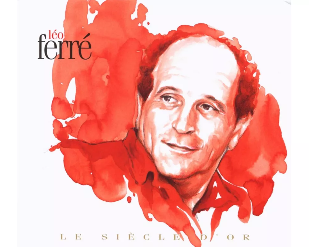 Le si¿cle D or: Leo ferre