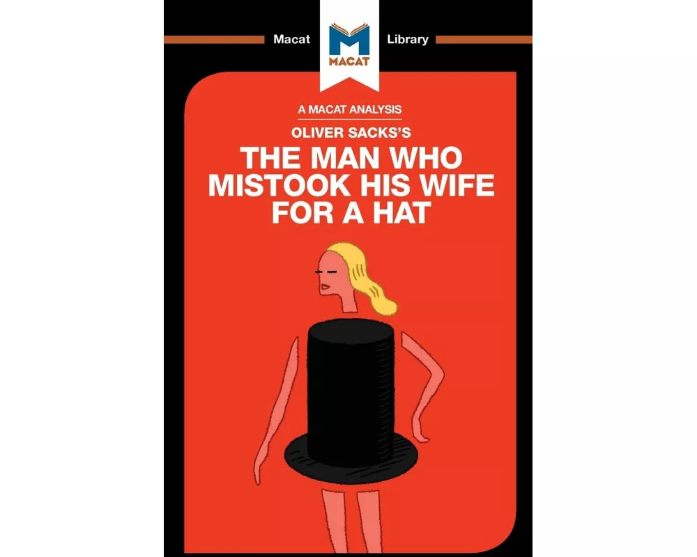 An Analysis of Oliver Sacks's The Man Who Mistook His Wife for a Hat and Other Clinical Tales