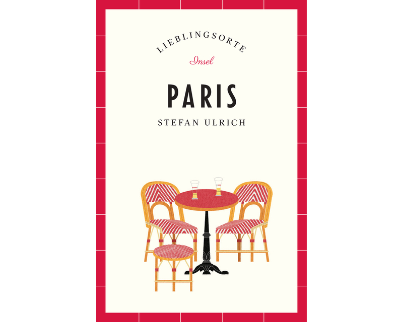 Paris Reiseführer LIEBLINGSORTE