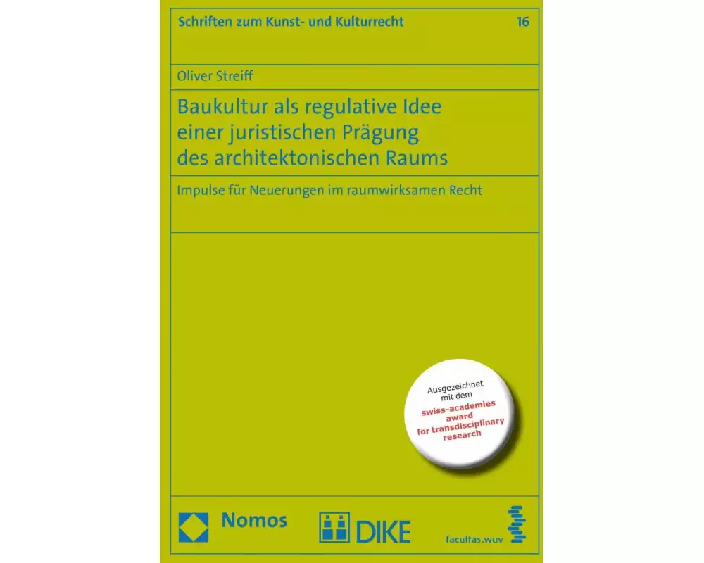 Baukultur als regulative Idee einer juristischen Prägung des architektonischen Raums