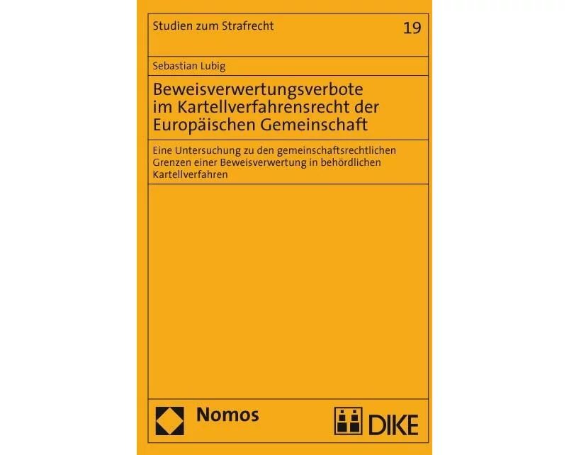 Beweisverwertungsverbote im Kartellverfahrensrecht der Europäischen Gemeinschaft
