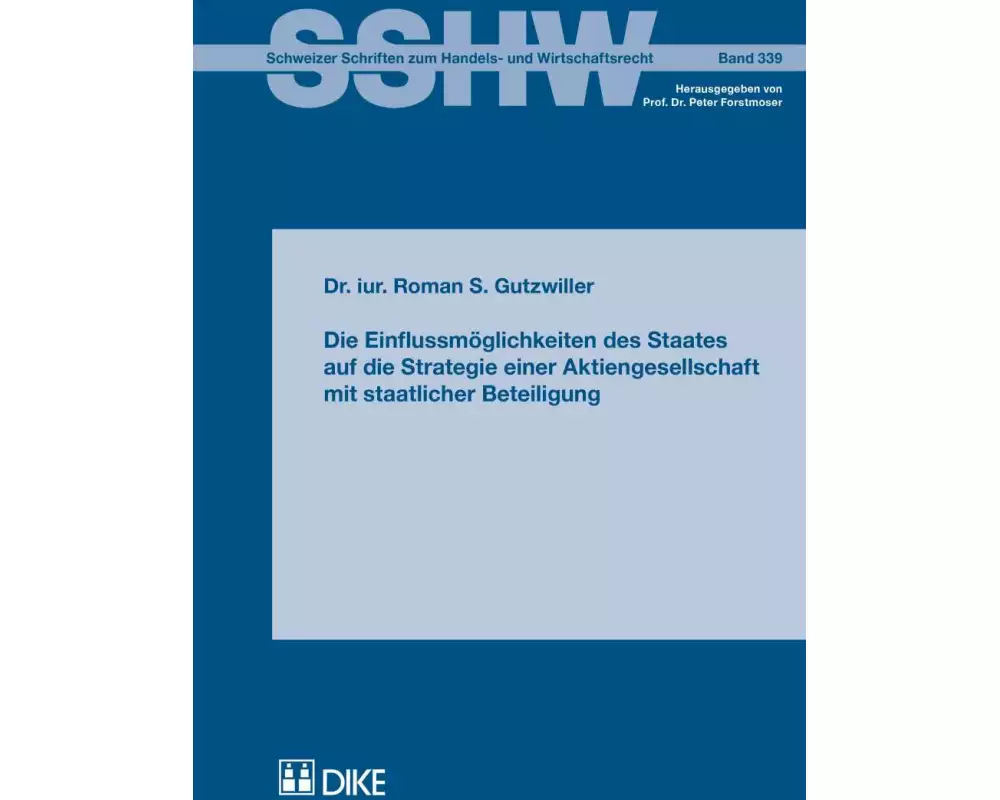 Die Einflussmöglichkeiten des Staates auf die Strategie einer Aktiengesellschaft mit staatlicher Beteiligung