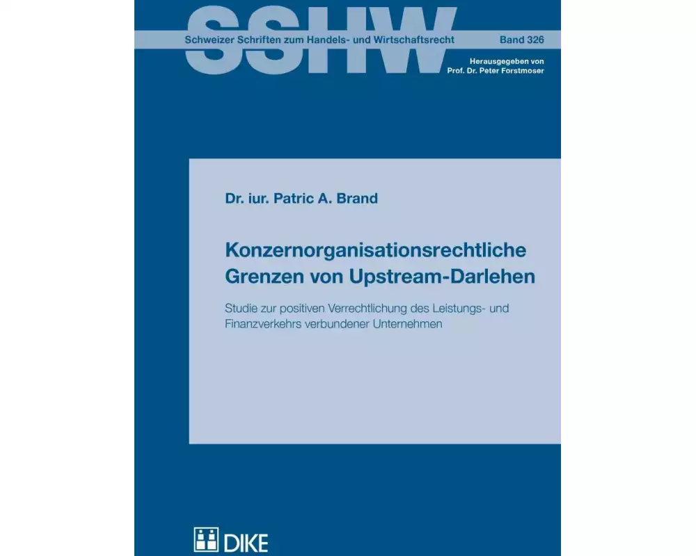 Konzernorganisationsrechtliche Grenzen von Upstream-Darlehen