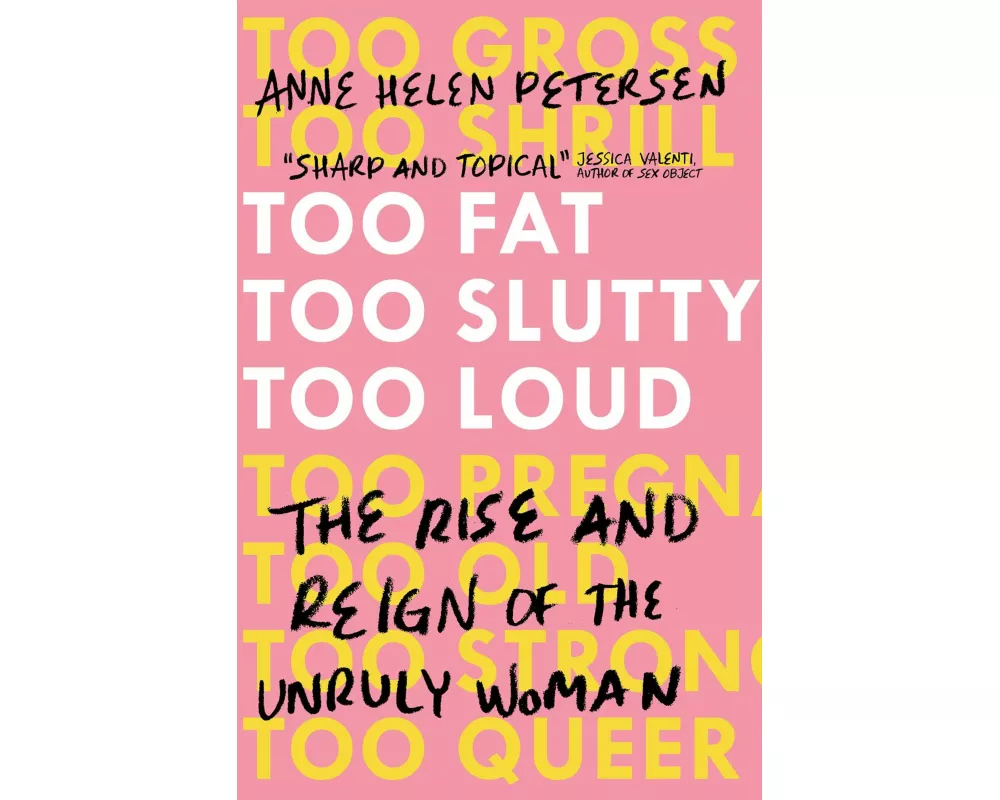 Too Fat, Too Slutty, Too Loud