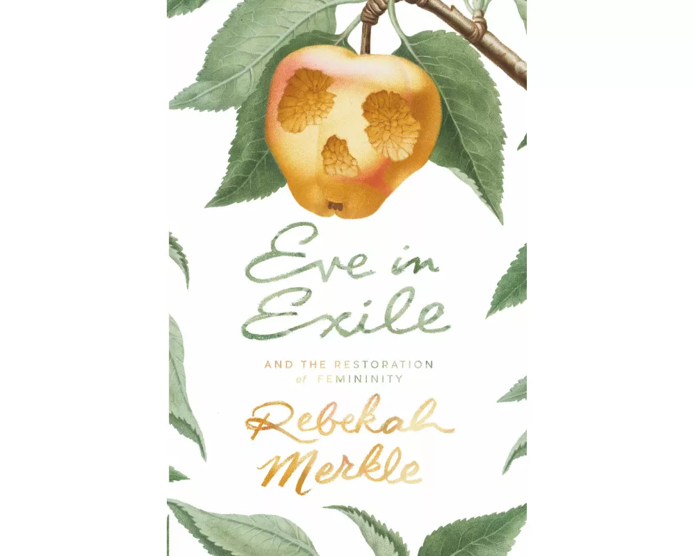 Eve in Exile and the Restoration of Femininity